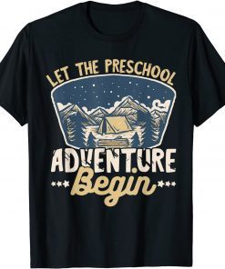 Let The Preschool Adventure Begin Teacher Back to School 2021 Shirt