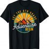 Let the 6th Grade Adventure Begin Sixth Grade Teacher Us 2021 Shirt