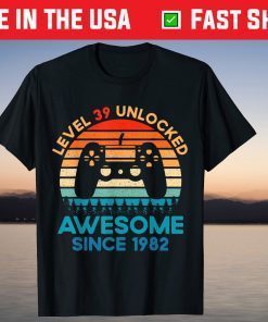 Level 39 Unlocked Birthday 39 Years Old Awesome Since 1982 Gift Shirt