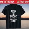 Libra Of Making A Decision Since 1990 Gift Shirt