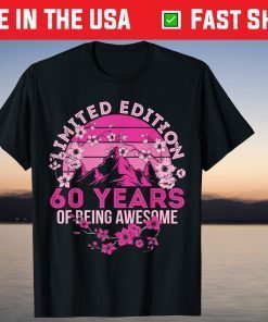 Limited Edition 60 Years Od Being Awesome Us 2021 Shirt