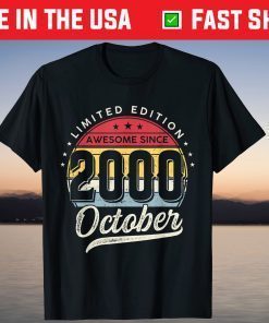 Limited Edition Awesome Since 2000 October 21 Years Old Tee Shirt