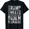 Love Trump Mean Tweet Better Biden Blunder Gas Price Policy Unisex Shirt