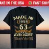 Made In 1958 Being Awesome 63rd Birthday Limited Edition Tee Shirt