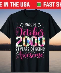 Made In October 2000 21 Years Of Being Awesome Tee Shirt