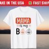 Mama Is My Boo Mom Mother Halloween Costume Tee Shirt