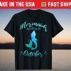 Mermaid Lover Mermaids Are Born In October Birthday Tee Shirt