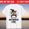 Messy Bun Witch Hat Skull Halloween Are Born In October Girl Tee Shirt