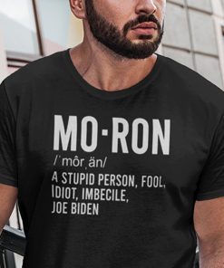 Moron Definition Anti Joe Biden Gift Shirt