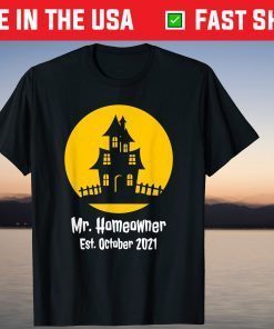 Mr. Homeowner Est. 2021 Halloween Housewarming Tee Shirt