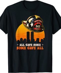 Never Forget Some Gave All 20 Years Anniversary 911 Us 2021 Shirt