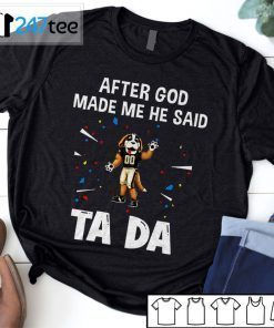New Orleans Saints After God Made Me He Said Tada 2021 Shirts