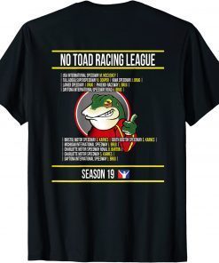 No Toad Racing League Season 19 Official Shirt