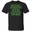 Note to self just because it pops into my head Gift T-Shirt