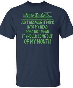Alternative view of Note to self just because it pops into my head  Gift T-Shirt