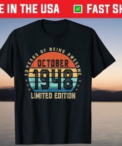 October 1948 Limited Edition 73 Year Old Birthday Tee ShirtOctober 1948 Limited Edition 73 Year Old Birthday Tee Shirt