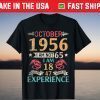 October 1956 I'm Not 65 I'm 18 With 47 Years Of Experience T-Shirt