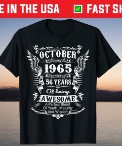 October 1965 Turning 56 Years Of Being Awesome Tee Shirt