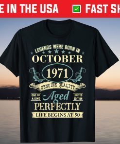 October 1971 50th Birthday 50 Year Old Tee Shirt