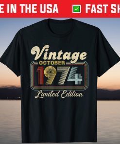October 1974 Limited Edition 47th Birthday 47 Year Old Tee Shirt