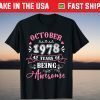 October 1978 43 Years Of Being Awesome 43nd Birthday Us 2021 Shirt