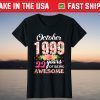 October 1999 22 Years Of Being Awesome Tee Shirt