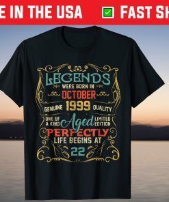 October 1999 Vintage Legend 22nd Birthday 22 Years Old T-Shirt