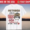 October Birthday Queen Even In The Midst Of My Storm Unisex Shirt