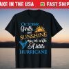 October Girls Are Sunshine Mixed With A Little Hurricane Tee Shirt