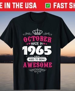 October Made In 1965 Aged To Being Awesome Tee Shirt