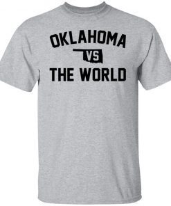 Oklahoma vs the world Classic Shirt