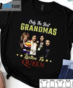 Only The Best Grandmas Listen To Queen Band 2021 Shirt