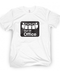 Out Of Office Limited Shirt
