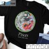 Pisces Mbm Zodiac Series Us 2021 Shirt