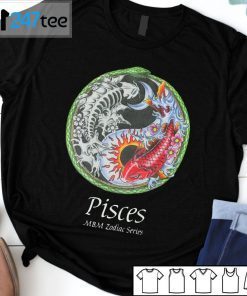 Pisces Mbm Zodiac Series Us 2021 Shirt