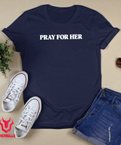 Pray For Her Future 2021 Shirt