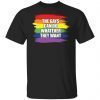 Pride LGBT the gays can do whatever they want 2021 Gift T-Shirt