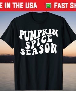 Pumpkin Spice Season Tee Shirt