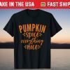 Pumpkin Spice and Everything Nice Thanksgiving Christmas Tee Shirt