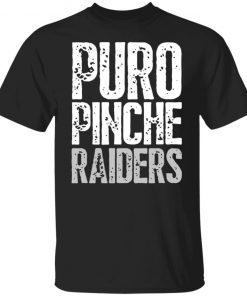 Puro pinche raiders Us 2021 Shirt