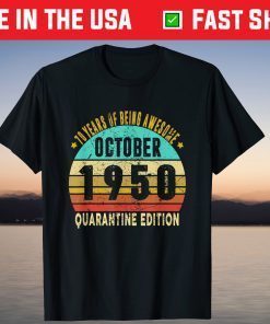 Quarantine Edition October 1950 70th Birthday Gift Shirt