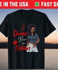 Queens Born In October Melanin Birthday Black Girl Tee Shirt