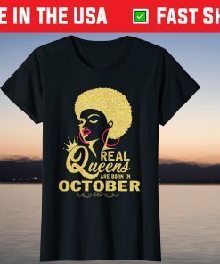 Queens born in October Birthday Black Girl October 2021 Shirt