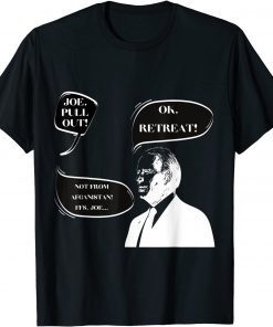 Retreat! Joe Biden's Pullout Us 2021 Shirt