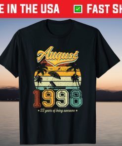 Retro 23 Years Old 23rd Birthday Vintage Born In August 1998 Tee Shirt