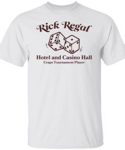 Rick Regal hotel and casino hall craps tournament player Unisex shirt