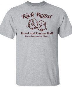 Rick Regal hotel and casino hall craps tournament player Unisex shirt