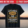 September 1960 61 Years Of Being Awesome Limited Edition Us 2021 T-Shirt