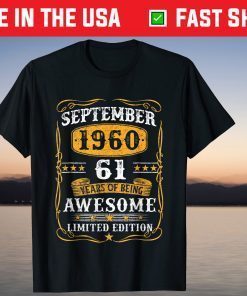 September 1960 61 Years Of Being Awesome Limited Edition Us 2021 T-Shirt