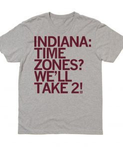 Indiana Time Zones? We'll Take 2 Official Shirt